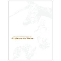 FINAL FANTASY EXPLORERS-ULTIMATE BOX-Explorers Art Works