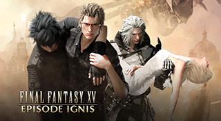 FFXV Episode Ignis